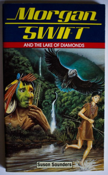 Susan Saunders - Morgan Swift and the lake of diamons