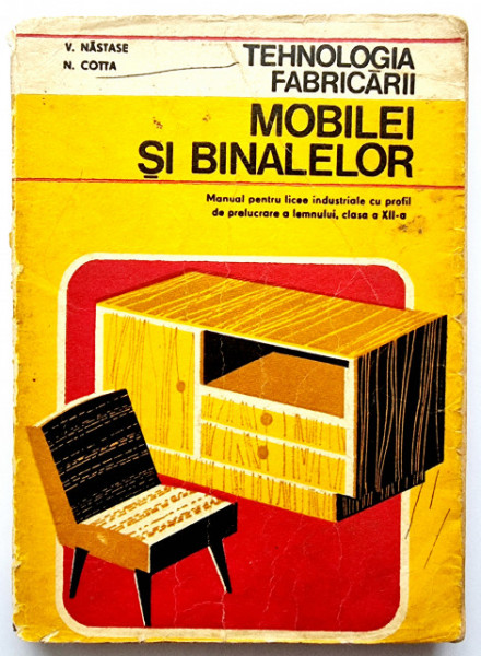 V. Nastase, N. Cotta - Tehnologia fabricarii mobilelor si binalelor