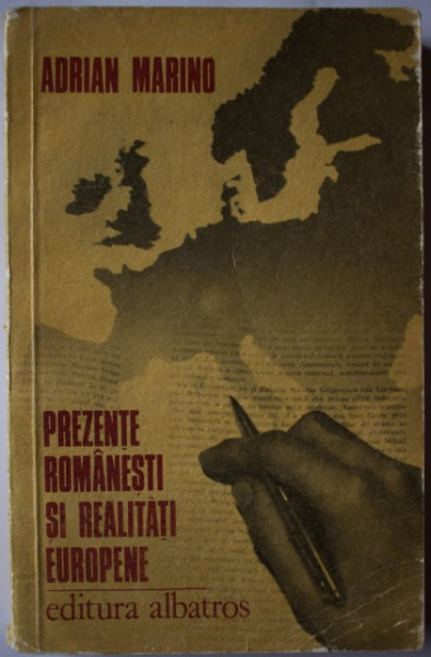 Adrian Marino - Prezente romanesti si realitati europene