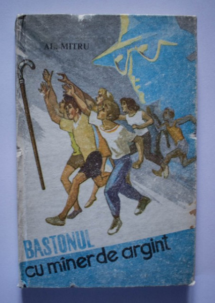 Al. Mitru - Bastonul cu maner de argint (editie hardcover)