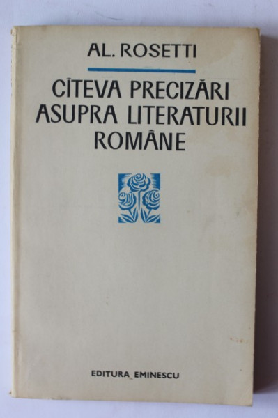 Al. Rosetti - Cateva precizari asupra literaturii romane