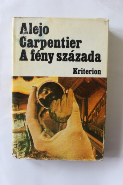 Alejo Carpentier - A feny szazada (editie hardcover)
