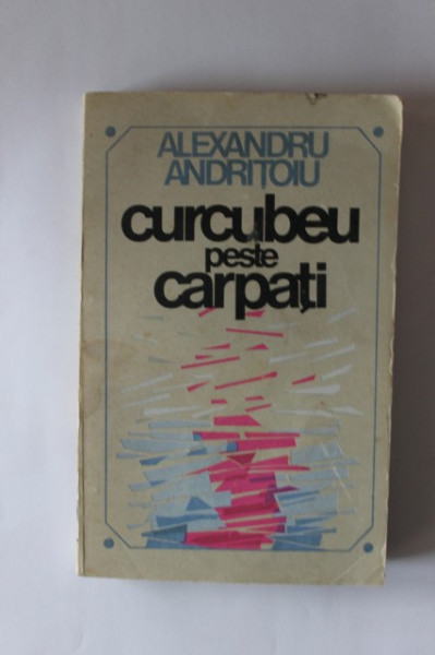Alexandru Andritoiu - Curcubeu peste Carpati