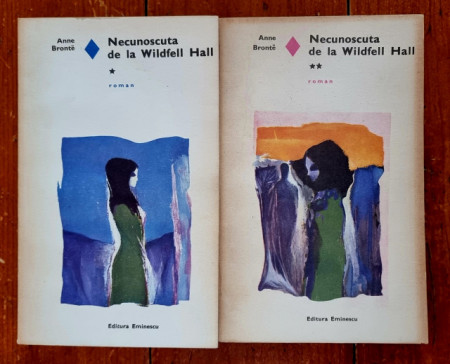 Anne Bronte - Necunoscuta de la Wildfell Hall (2 vol.)