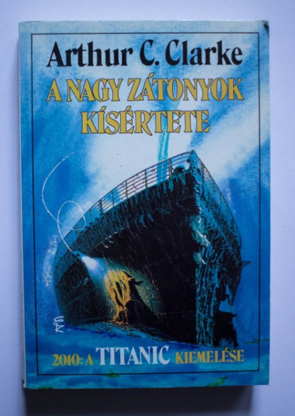Arthur C. Clarke - A nagy zatonyok kísertete