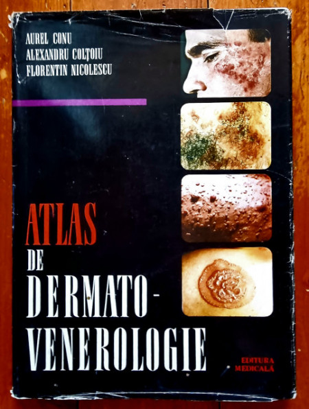 Aurel Conu, Alexandru Coltoiu, Florentin Nicolescu - Atlas de dermato-venerologie (editie hardcove)