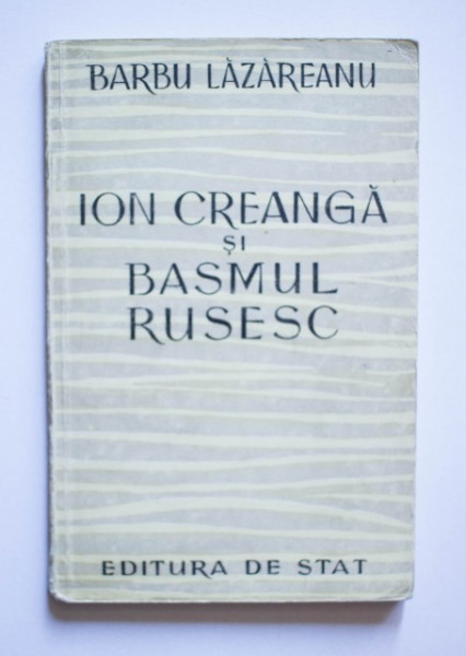 Barbu Lazareanu - Ion Creanga si basmul rusesc