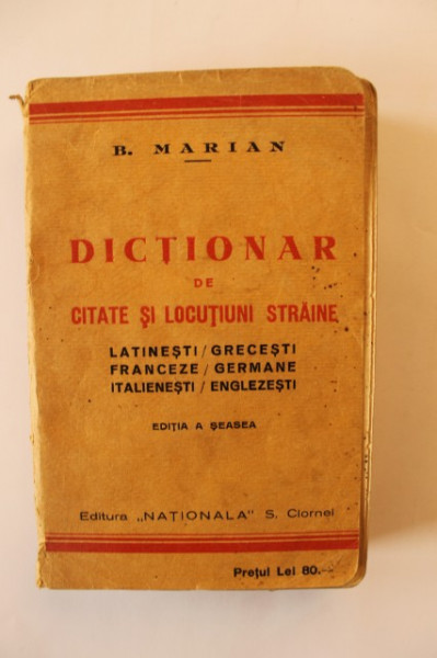 Barbu Marian - Dictionar de citate si locutiuni straine (latinesti / grecesti, franceze / germane, italienesti / englezesti) (editie interbelica)