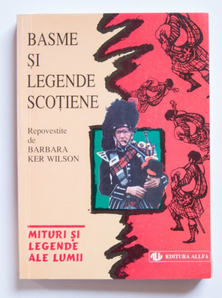 Basme si legende scotiene - repovestite de Barbara Ker Wilson