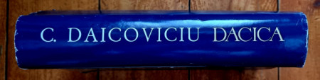 C. Daicoviciu - Dacica. Studii si articole privind istoria veche a pamantului romanesc (editie hardcover, cu autograf)