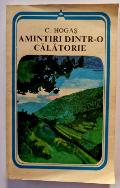 Calistrat Hogas - Amintiri dintr-o calatorie