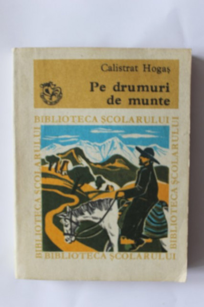 Calistrat Hogas - Pe drumuri de munte