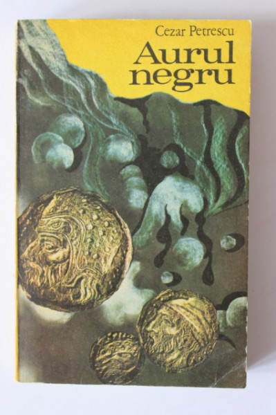 Cezar Petrescu - Aurul negru