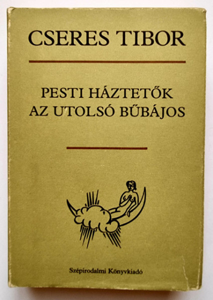 Cseres Tibor - Pesti haztetok. Az utolso bubajos (editie hardcover)