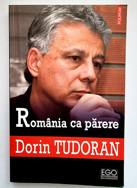 Dorin Tudoran - Romania ca parere