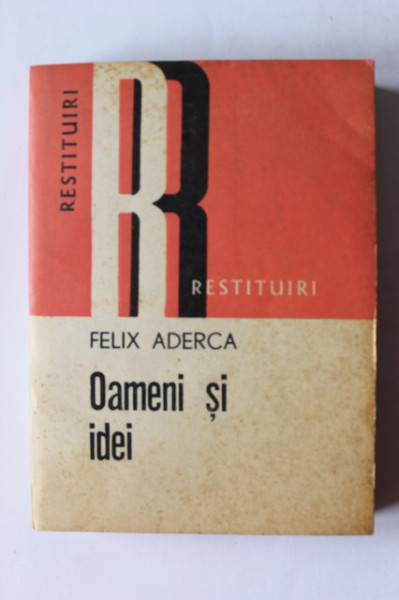 Felix Aderca - Oameni si idei