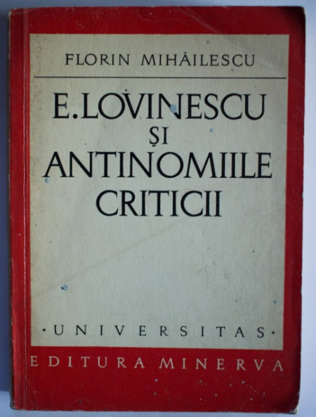 Florin Mihailescu - E. Lovinescu si antinomiile criticii