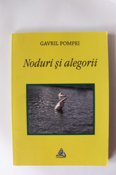 Gavril Pompei - Noduri si alegorii