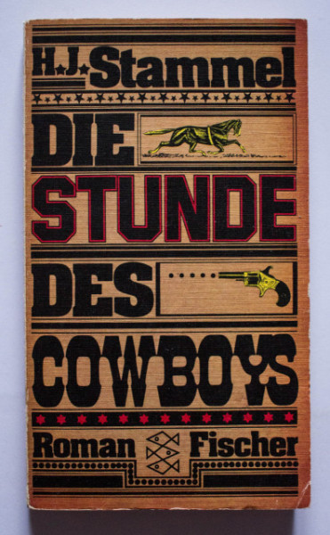 H. J. Stammel - Die Stunde des Cowboys