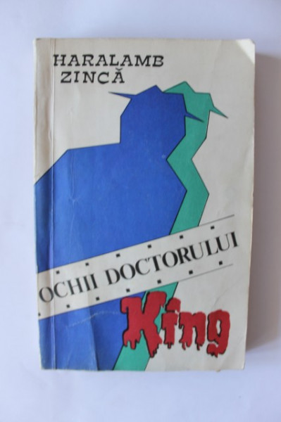 Haralamb Zinca - Ochii doctorului King
