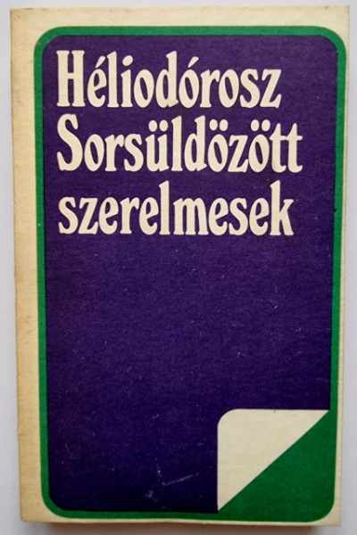 Heliodorosz - Sorsuldozott szerelmesek