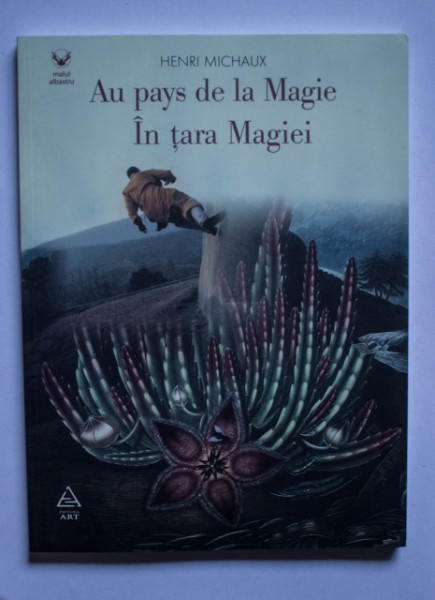 Henri Michaux - In tara Magiei / Au pays de la Magie (editie bilingva, romano-franceza)