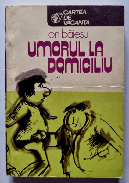 Ion Baiesu - Umorul la domiciliu (schite umoristice)