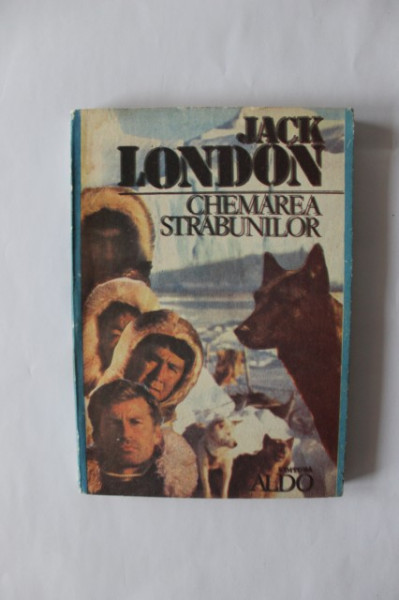 Jack London - Chemarea strabunilor