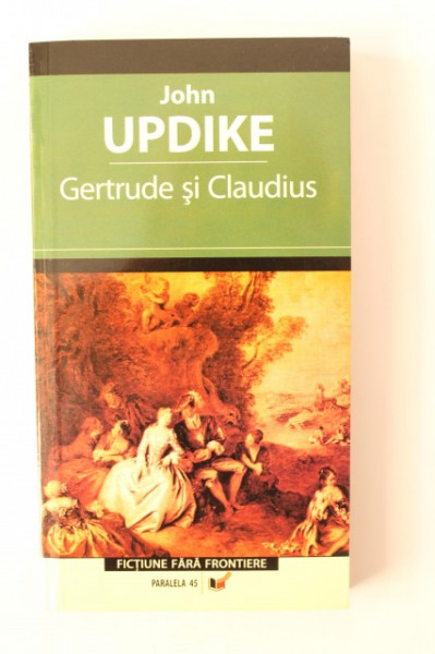 John Updike - Gertrude si Claudius