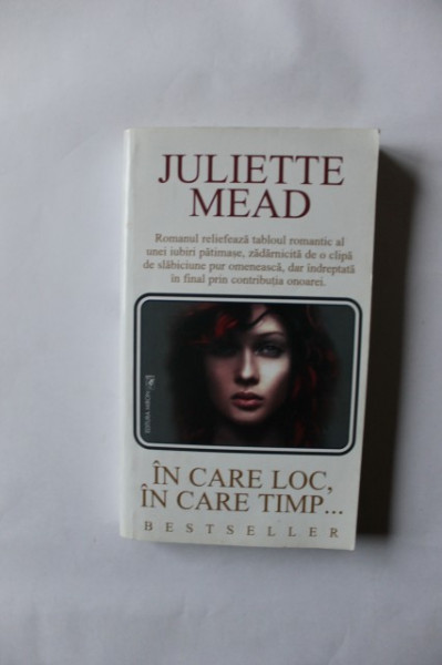 Juliette Mead - In care loc, in care timp...