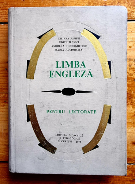 Liliana Pamfil, Edith Ilovici, Andreea Gheorghitoiu, Maria Mociornita - Limba engleza pentru lectorate (editie hardcover)