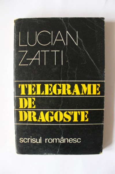 Lucian Zatti - Telegrame de dragoste