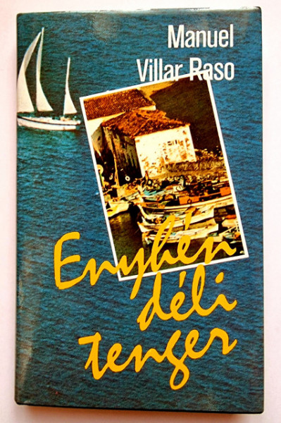 Manuel Villar Raso - Enyhen deli tenger (editie hardcover)