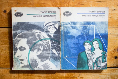 Marin Preda - Marele singuratic (2 vol.)