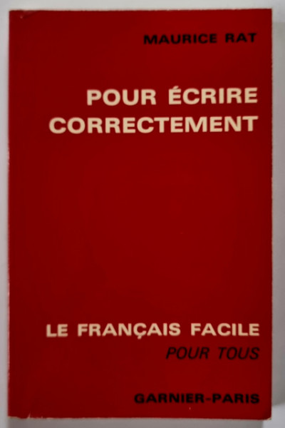 Maurice Rat - Parlez Francais. Pour ecrire correctement (2 vol.)