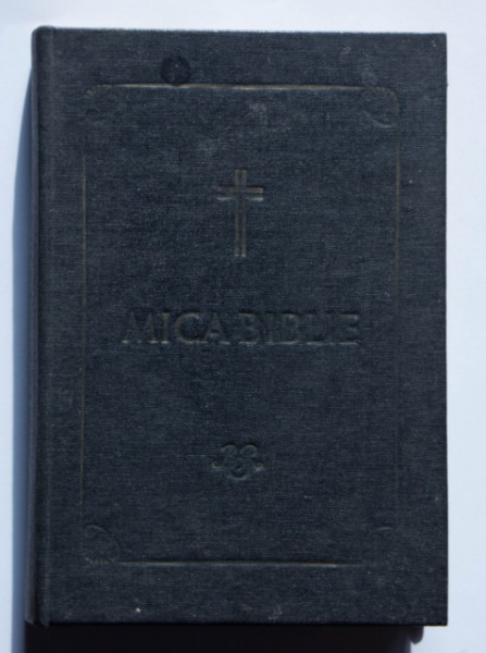 Mica Biblie (tiparita sub indrumarea si cu purtarea de grija a Prea Fericitului Parinte Justinian) (editie hardcover)