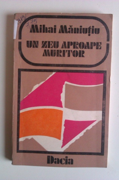 Mihai Maniutiu - Un zeu aproape muritor