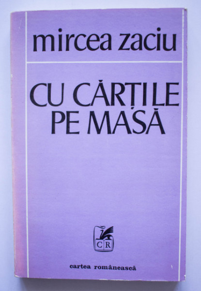 Mircea Zaciu - Cu cartile pe masa