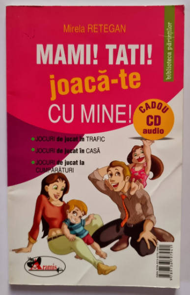 Mirela Retegan - Mami! Tati! Joaca-te cu mine!