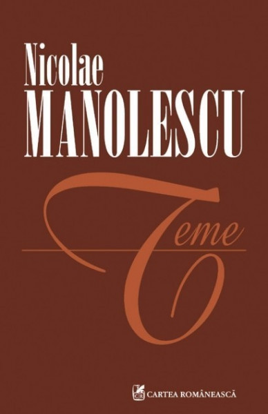 Nicolae Manolescu - Teme (editie completa)