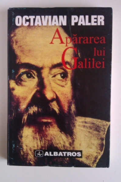 Octavian Paler - Apararea lui Galilei