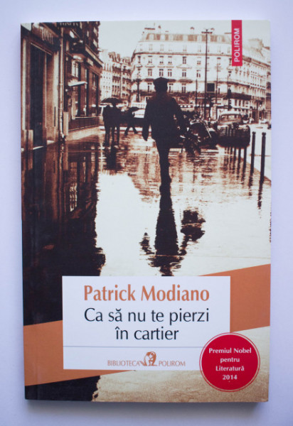 Patrick Modiano - Ca sa nu te pierzi in cartier