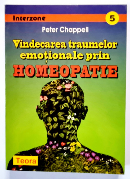 Peter Chappell - Vindecarea traumelor emotionale prin homeopatie