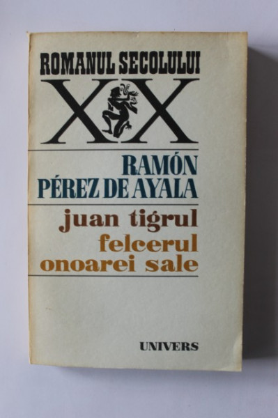 Ramon Perez de Ayala - Juan tigrul. Felcerul onoarei sale