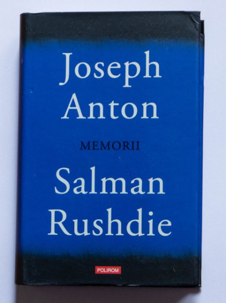 Salman Rushdie - Joseph Anton (memorii) (editie hardcover)