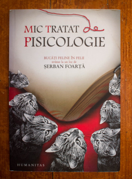 Serban Foarta (coord.) - Mic tratat de pisicologie