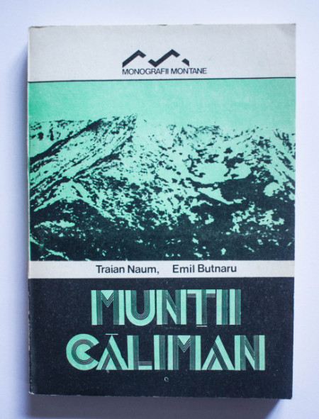 Traian Naum, Emil Butnaru - Muntii Calimani