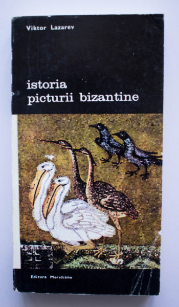 Viktor Lazarev - Istoria picturii bizantine (vol. II)