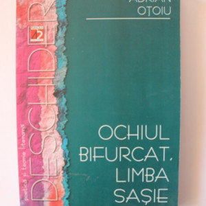 Adrian Otoiu - Ochiul bifurcat, limba sasie