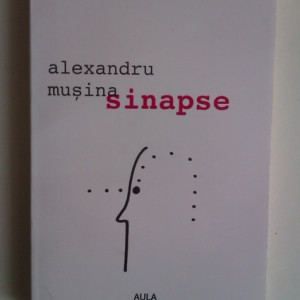 Alexandru Musina - Sinapse (cu autograf)